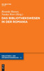 Das Bibliothekswesen in der Romania