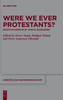 Were We Ever Protestants?