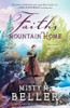Faith`s Mountain Home