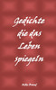 Gedichte die das Leben spiegeln