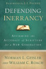 Defending Inerrancy - Affirming the Accuracy of Scripture for a New Generation