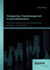 Strategisches Projektmanagement im Gesundheitswesen