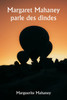 Margaret Mahaney parle des dindes