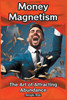 Money Magnetism
