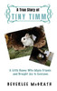 A True Story Of Tiny Timm