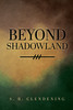 Beyond Shadowland