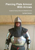 Piercing Plate Armour With Arrows