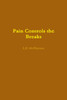 Pain Controls the Breaks
