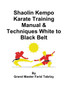 Shaolin Kempo Karate Training Manual & Techniques White to Black Belt