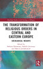 The Transformation of Religious Orders in Central and Eastern Europe