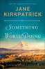 Something Worth Doing - A Novel of an Early Suffragist