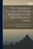 The Veddás of Ceylon, and Their Relation to the Neighbouring Tribes