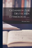 Gedanken Zur Deutschen Etymologie ......