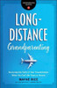 Long-Distance Grandparenting - Nurturing the Faith of Your Grandchildren When You Can`t Be There in Person