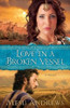 Love in a Broken Vessel - A Novel