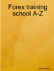 Forex training school A-Z