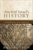 Ancient Israel`s History - An Introduction to Issues and Sources