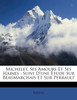 Michelet, Ses Amours Et Ses Haines
