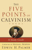 The Five Points of Calvinism - A Study Guide