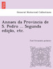 Annaes da Provincia de S. Pedro ... Segunda edição, etc.