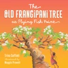 The Old Frangipani Tree at Flying Fish Point