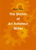 The Stories of An Amateur Writer