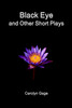 Black Eye and Other Short Plays