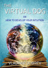 The Virtual Dog or How To Develop Your Intuition (black & white)