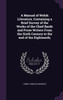 A Manual of Welsh Literature, Containing a Brief Survey of the Works of the Chief Bards and Prose Writers From the Sixth Century to the end of the Eighteenth;