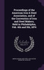 Proceedings of the American Iron & Steel Association, and of the Convention of Iron and Steel Makers, Held in Philadelphia, Feb. 4th and 5th, 1874
