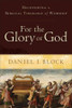 For the Glory of God - Recovering a Biblical Theology of Worship