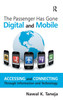 The Passenger Has Gone Digital and Mobile