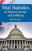 Vital Statistics on Interest Groups and Lobbying