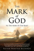 The Mark Of God vs. The Mark Of The Beast