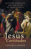 Three Jesus Certitudes
