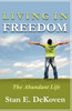 Living in Freedom     The Abundant Life