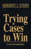 Trying Cases to Win Vol. 3