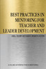 Best Practices in Mentoring for Teacher and Leader Development