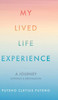 My Lived Life Experience