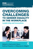 Overcoming Challenges to Gender Equality in the Workplace