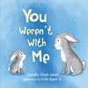 You Weren't With Me