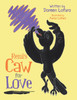 Remi's Caw for Love