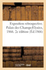 Exposition rétrospective de tableaux anciens empruntés aux Galeries particulières