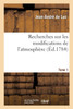 Recherches sur les modifications de l'atmosphère. Tome 1