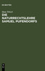 Die Naturrechtslehre Samuel Pufendorfs