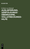 Auslieferung, Verfolgungsübernahme, Vollstreckungshilfe