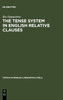 The Tense System in English Relative Clauses