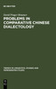 Problems in Comparative Chinese Dialectology