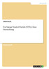 Exchange Traded Funds (ETFs). Eine Darstellung