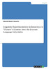 Linguistic Experimentation in James Joyce's "Ulysses". A Journey into the Joycean Language Labyrinths